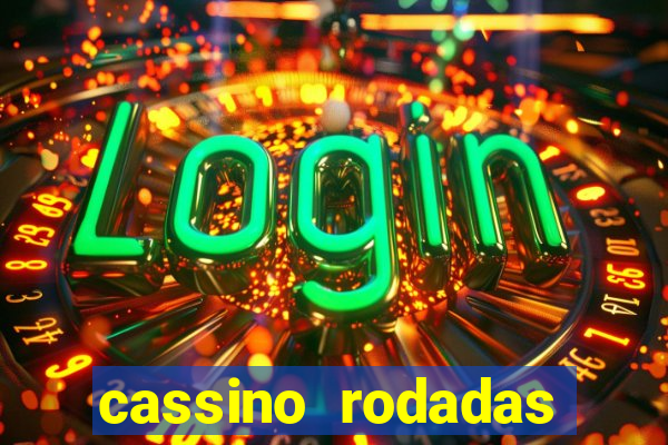 cassino rodadas gratis sem deposito